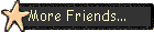 More Friends...