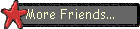 More Friends...